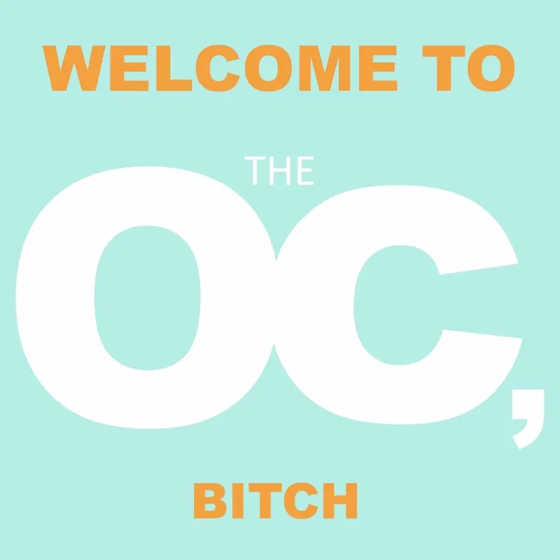 Welcome to the OC, Bitch. artwork