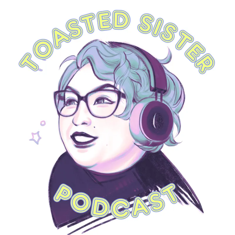Toasted Sister Podcast artwork
