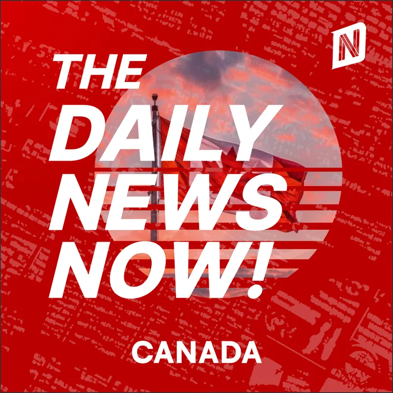 Canada News Today | 2 Min News | The Daily News Now! artwork