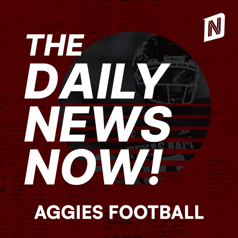 Texas A&M Aggies Football Today | 2 Min News | The Daily News Now! artwork
