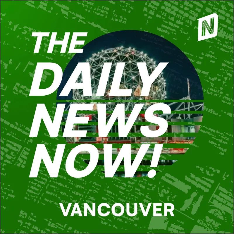 Vancouver News Today | 2 Min News | The Daily News Now! artwork