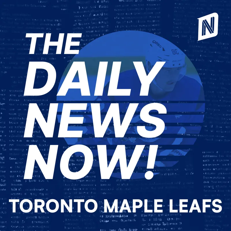 Toronto Maple Leafs News Today | 2 Min News | The Daily News Now! artwork