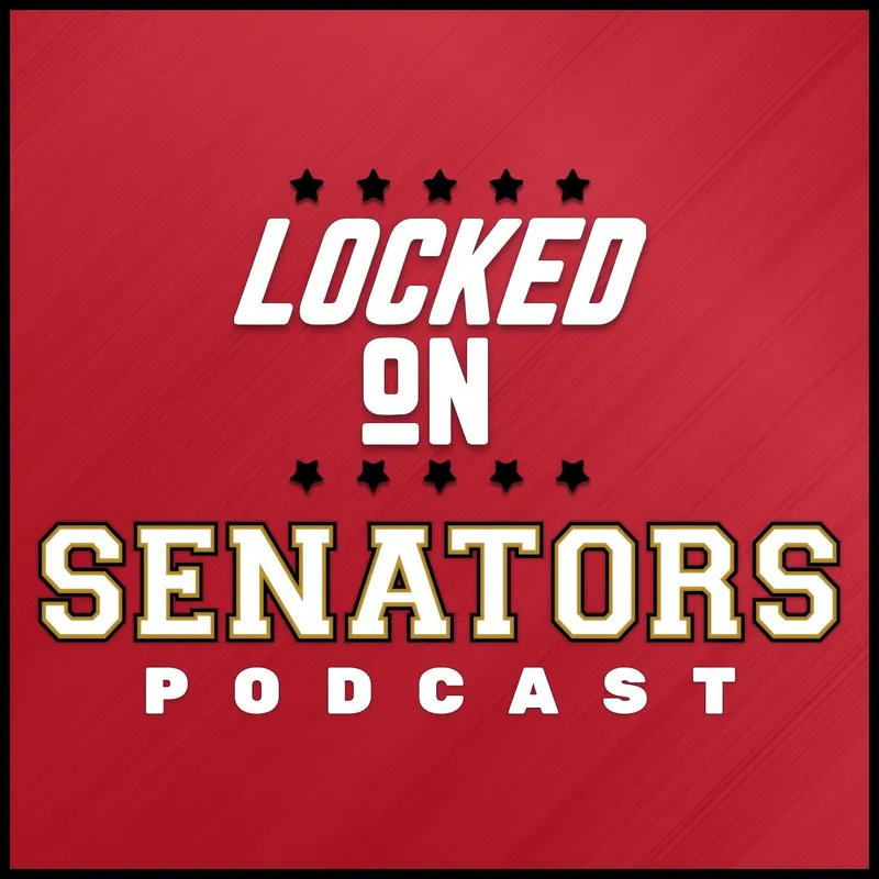Locked On Senators - Daily Podcast On The Ottawa Senators artwork