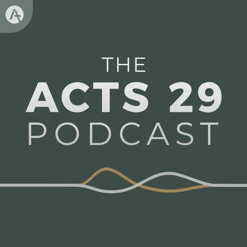 The Acts 29 Podcast artwork