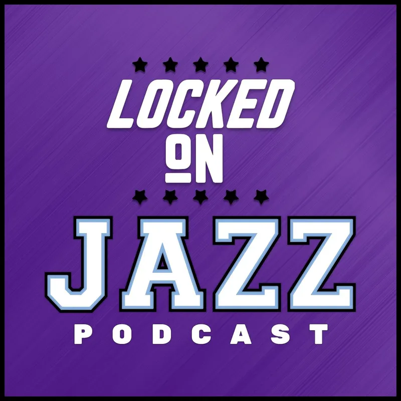 Locked On Jazz - Daily Podcast On The Utah Jazz artwork