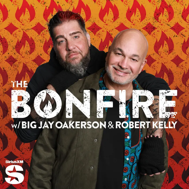The Bonfire with Big Jay Oakerson and Robert Kelly artwork