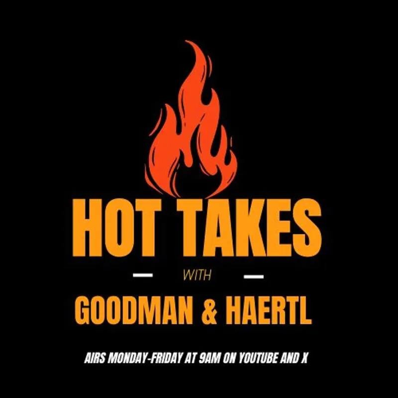 Hot Takes with Goodman and Haertl artwork