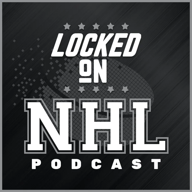 Locked On NHL - Daily Podcast On The National Hockey League artwork