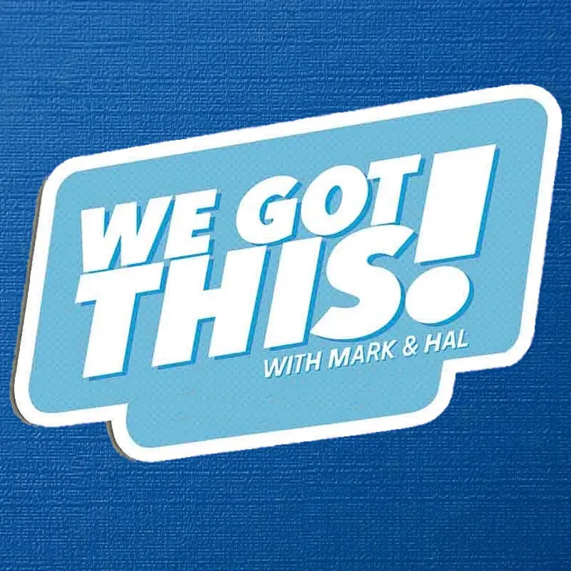 We Got This with Mark and Hal artwork