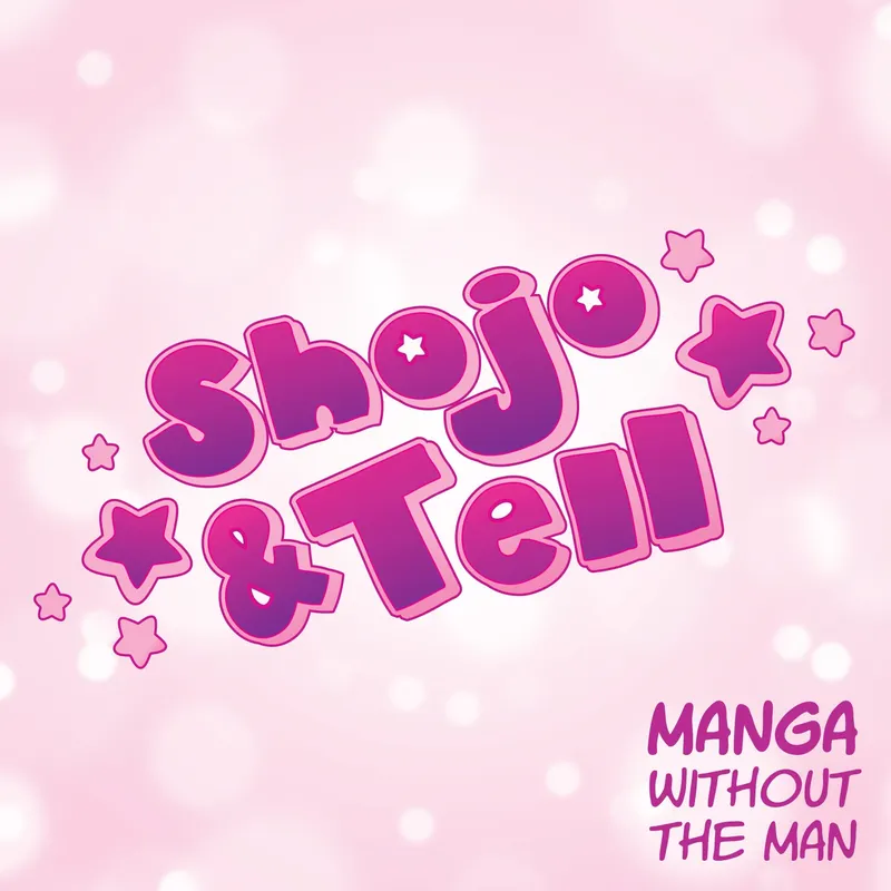 Shojo & Tell: A Manga Podcast artwork