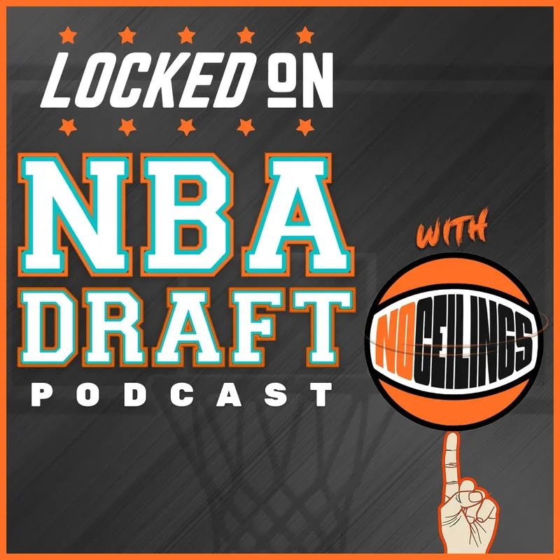 Locked On NBA Draft with No Ceilings artwork