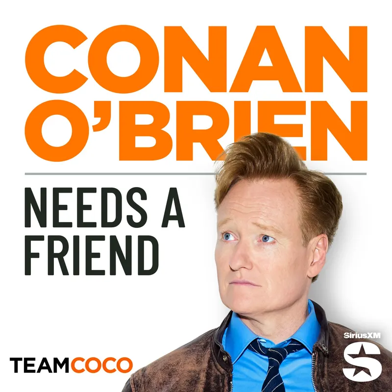 Conan O’Brien Needs A Friend artwork