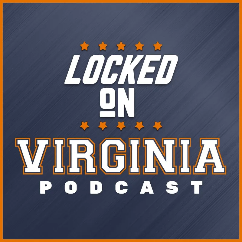 Locked On Virginia - Daily Podcast On Virginia Cavaliers College Football & Basketball artwork