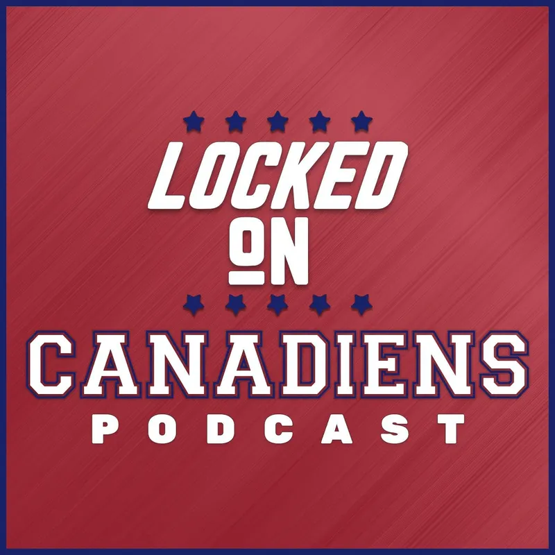 Locked On Canadiens - Daily Podcast on the Montreal Canadiens artwork