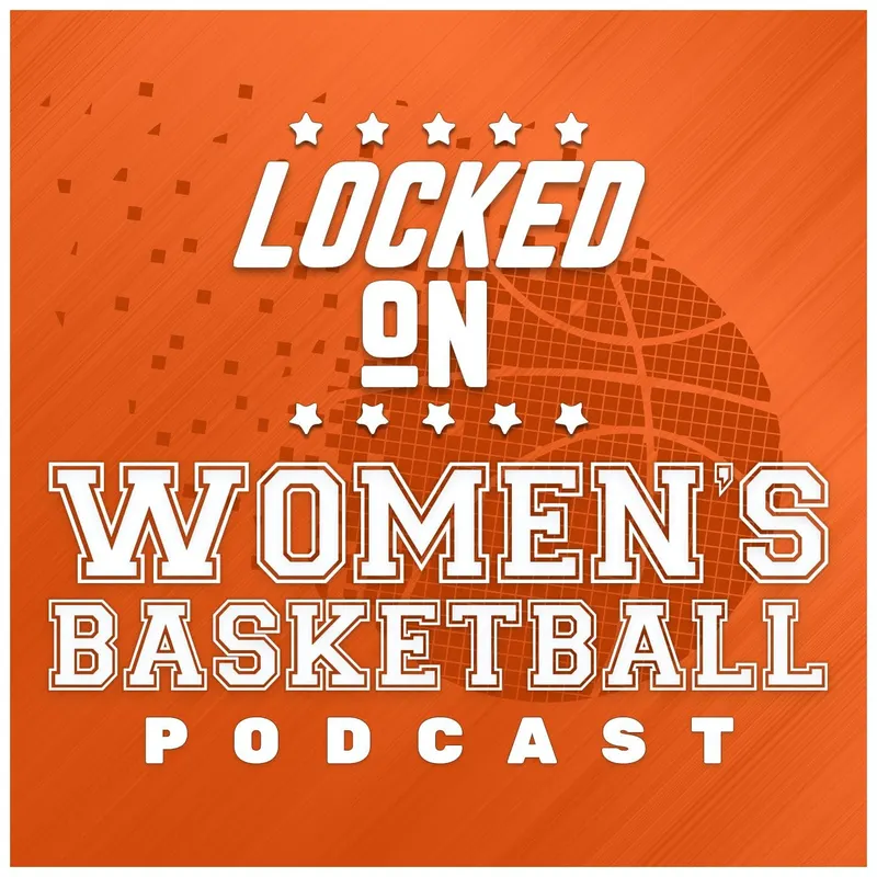 Locked On Women's Basketball – Daily Podcast On The WNBA artwork