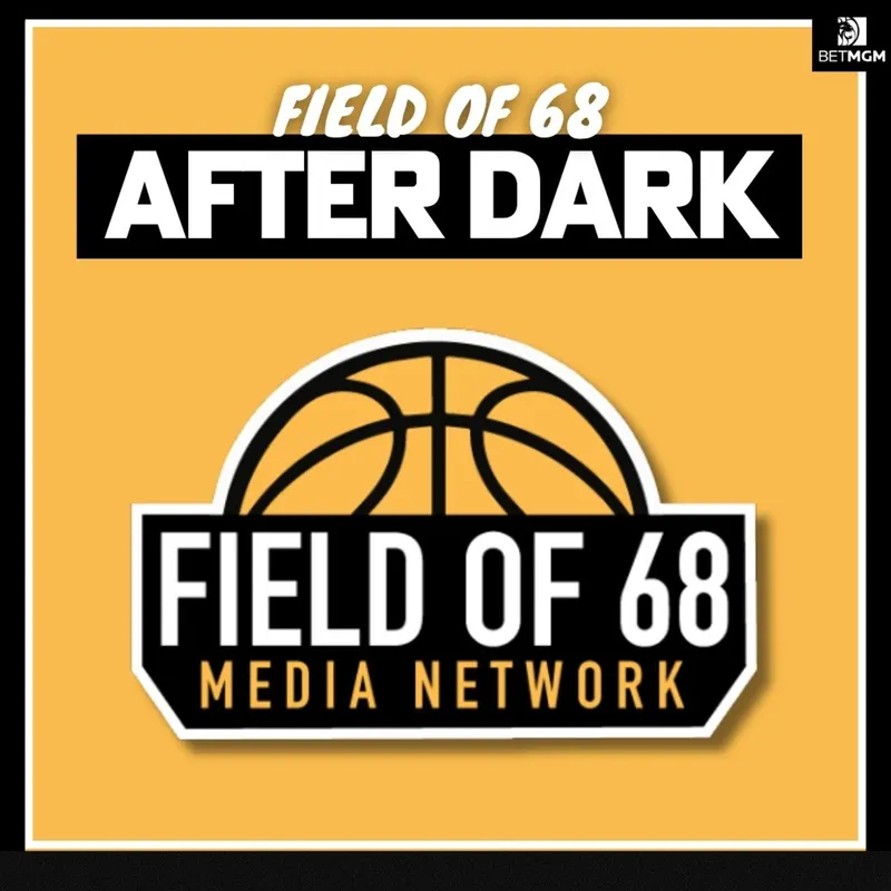 The Field of 68: After Dark Podcast artwork