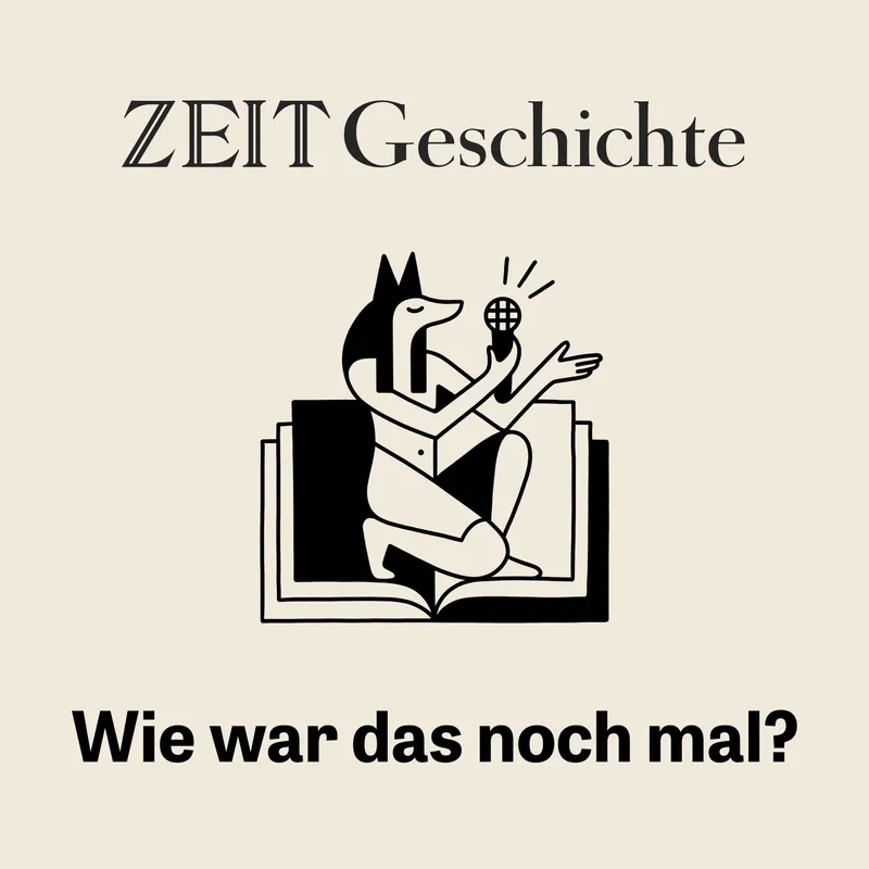 ZEIT Geschichte. Wie war das noch mal? artwork