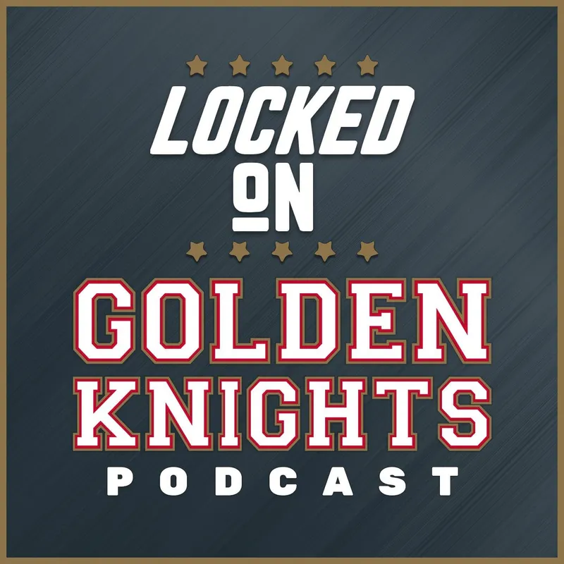 Locked On Golden Knights - Daily Podcast On the Vegas Golden Knights artwork