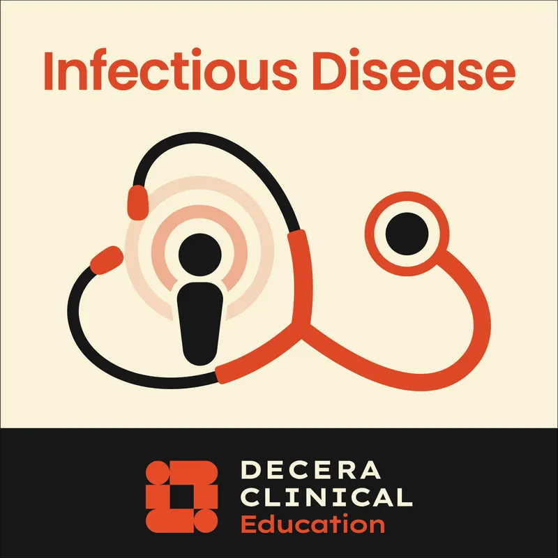 Decera Clinical Education Infectious Disease Podcast artwork