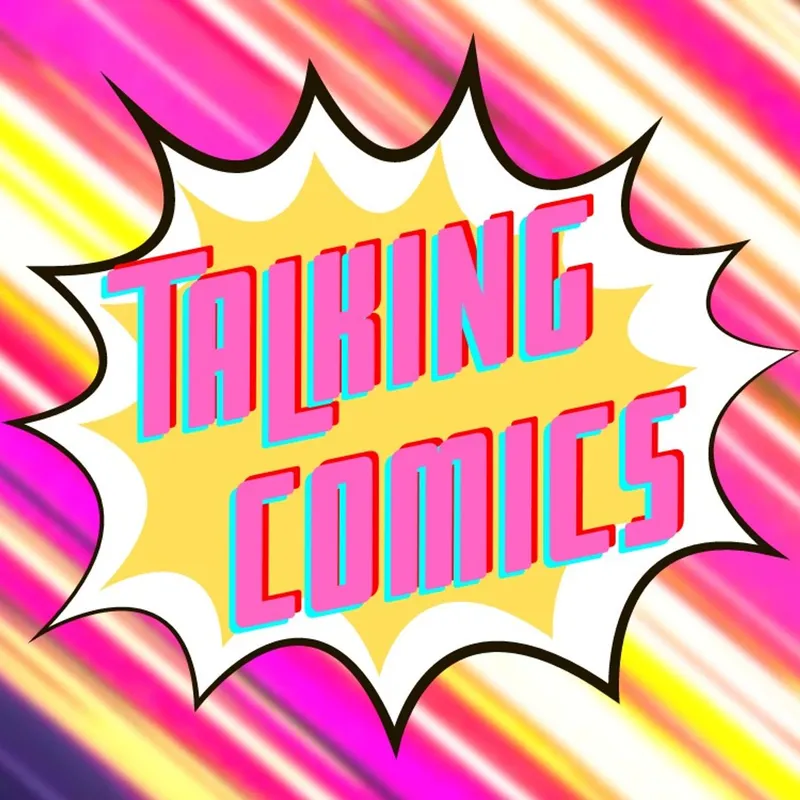 Comic Book Podcast | Talking Comics artwork