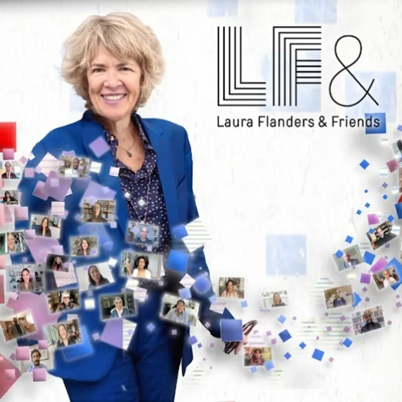 Laura Flanders and Friends: Solutions-Focused Progressive Perspectives on Politics, News, and Culture artwork