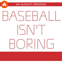 Baseball Isn’t Boring artwork