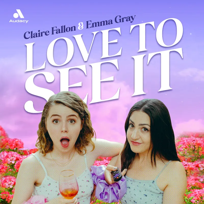 Love to See It with Emma and Claire artwork