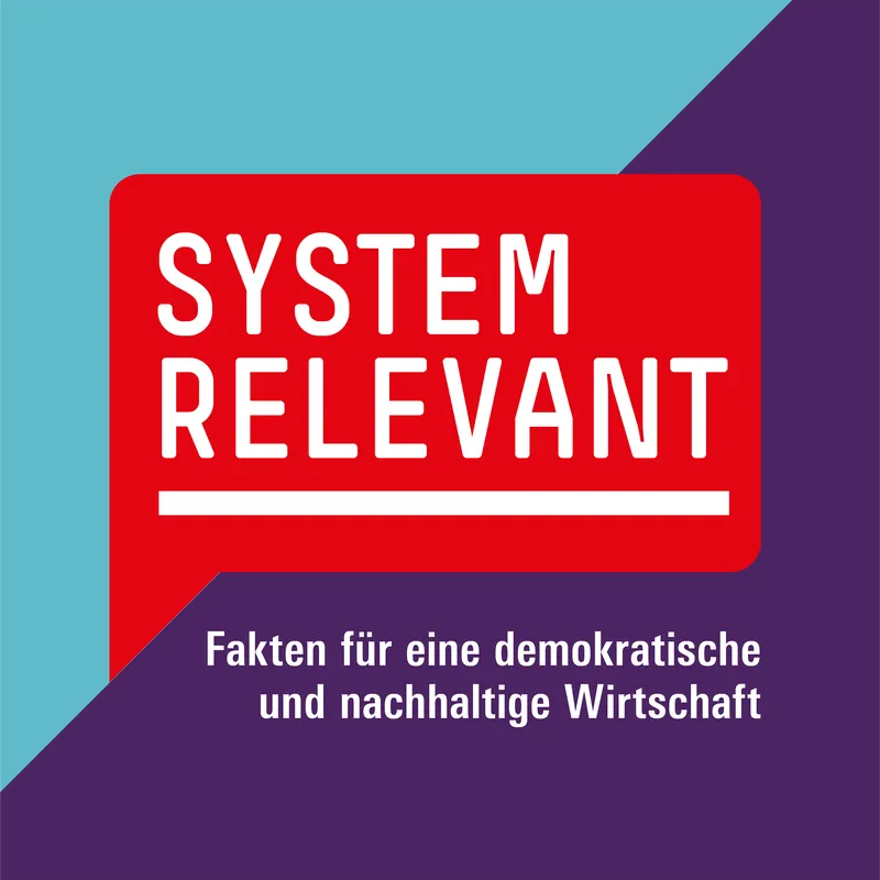 Systemrelevant - Fakten für eine demokratische und nachhaltige Wirtschaft artwork