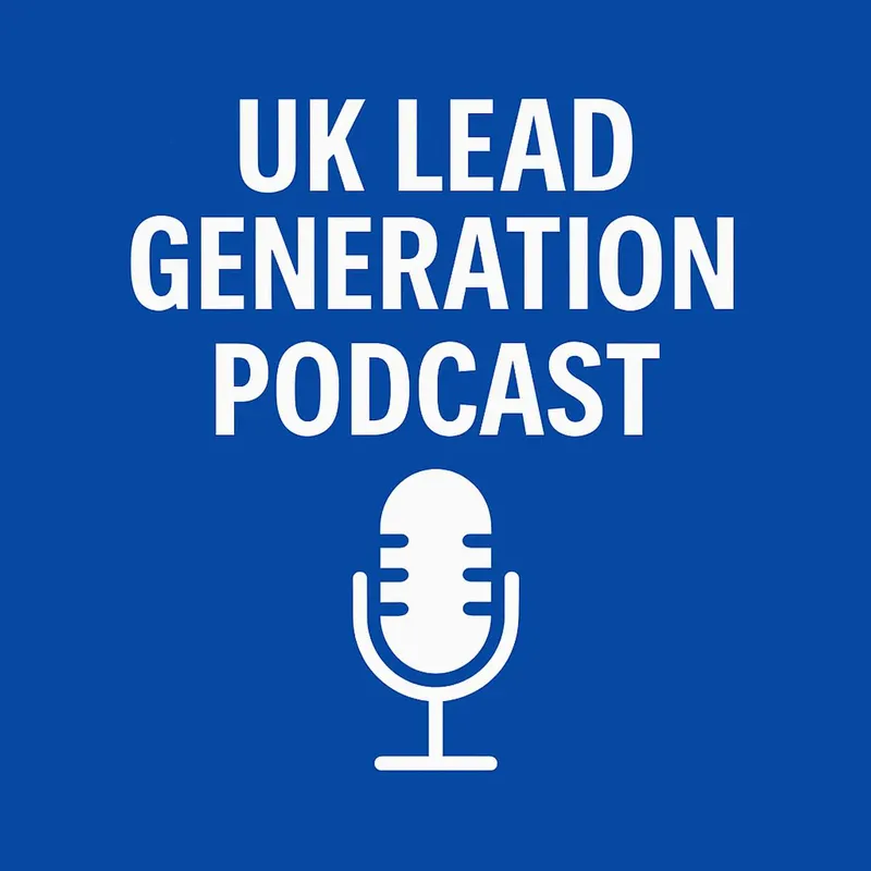 UK Lead Generation Podcast artwork