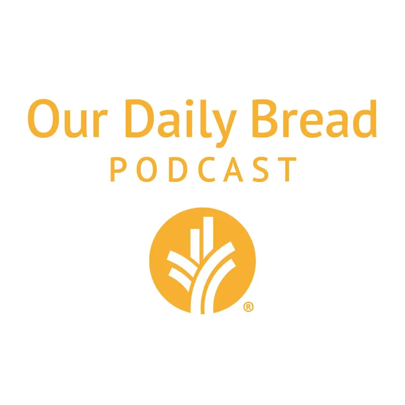 Our Daily Bread Podcast artwork