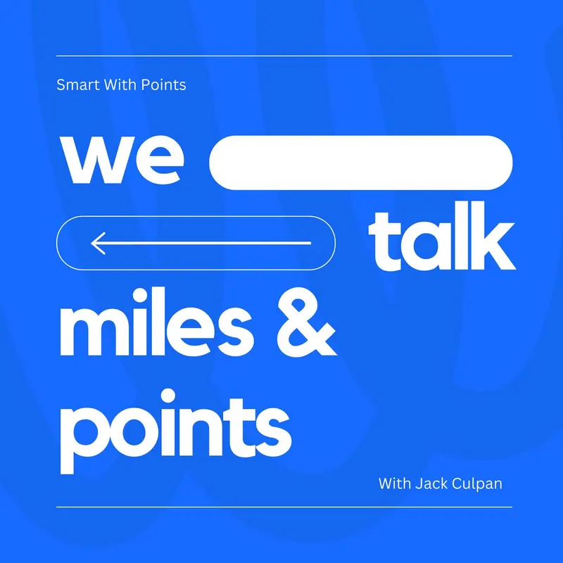 Smart With Points Podcast - Boost Your Miles & Points artwork