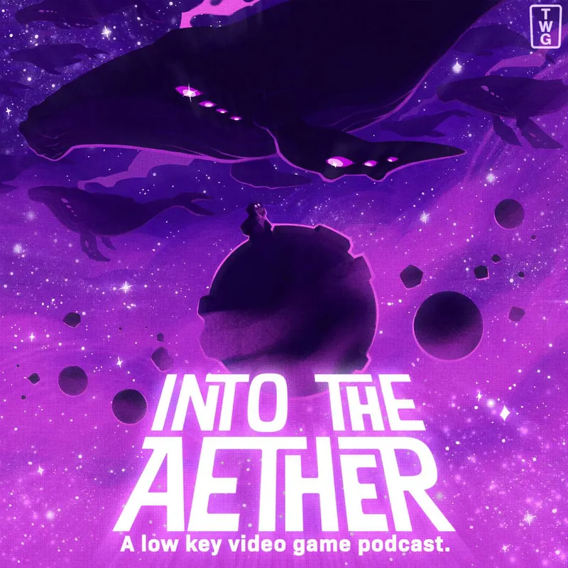 Into the Aether - A Low Key Video Game Podcast artwork