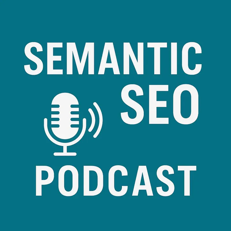 Semantic SEO Podcast artwork
