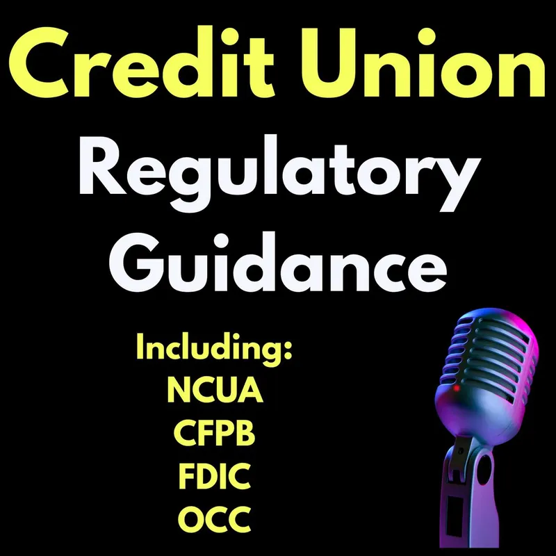 Credit Union Regulatory Guidance Including: NCUA, CFPB, FDIC, OCC, FFIEC artwork