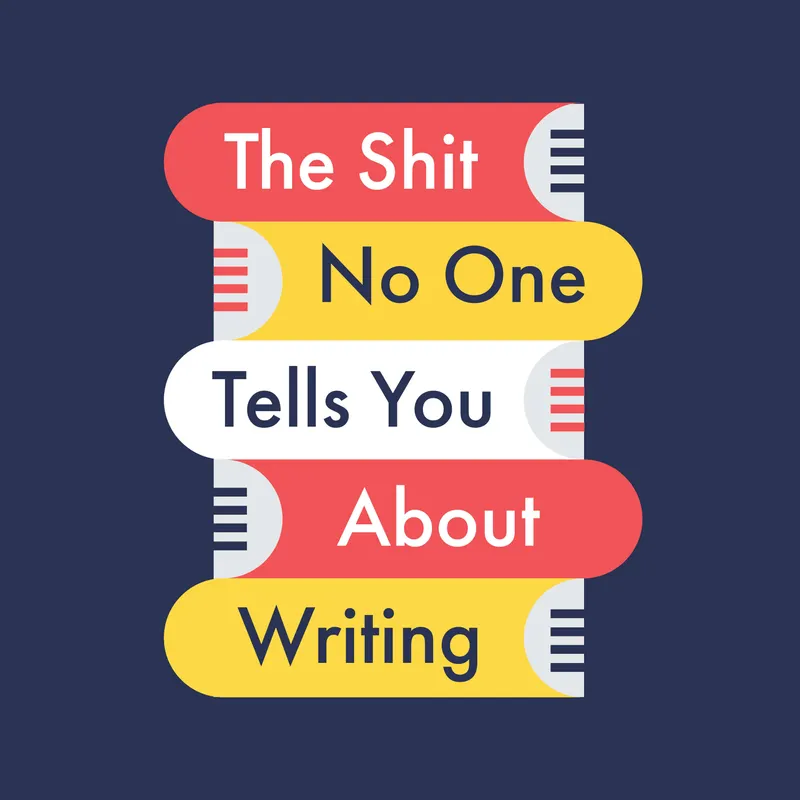 The Shit No One Tells You About Writing artwork