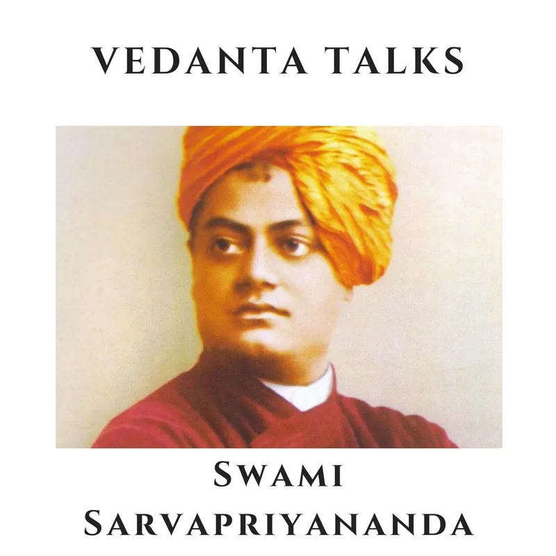 Vedanta Talks - Swami Sarvapriyananda artwork
