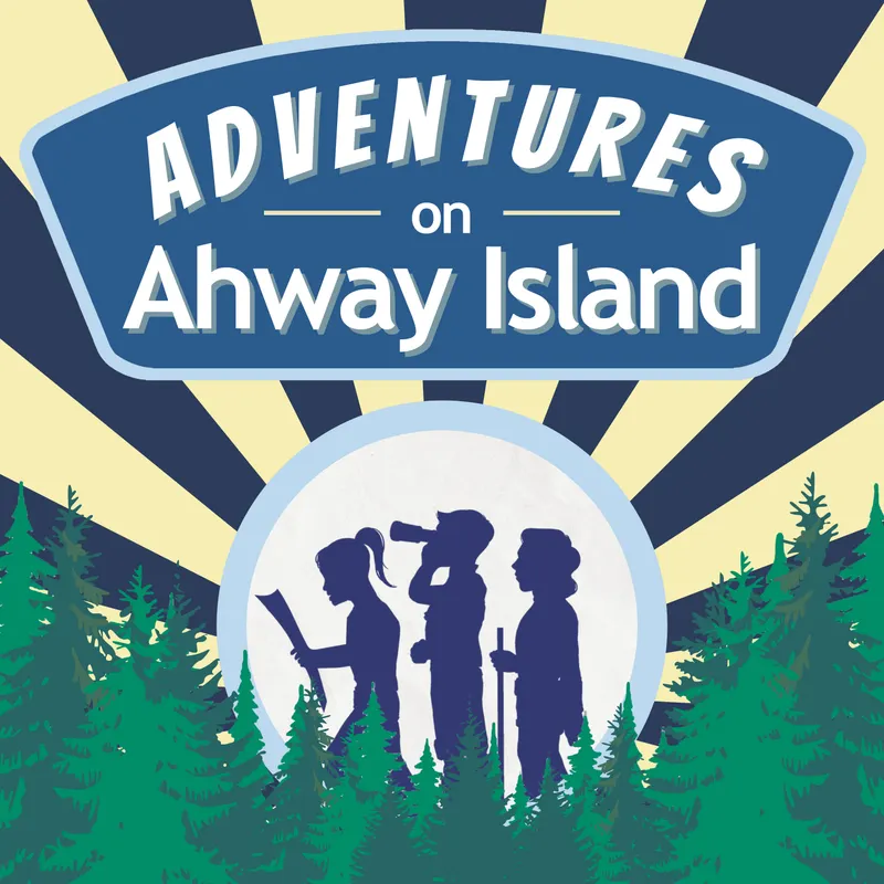 Adventures on Ahway Island | Family Friendly Mystery & Adventure Podcast artwork