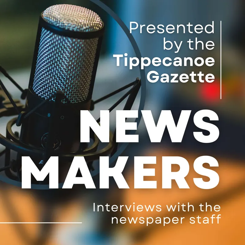 News Makers, presented by the Tippecanoe Gazette artwork