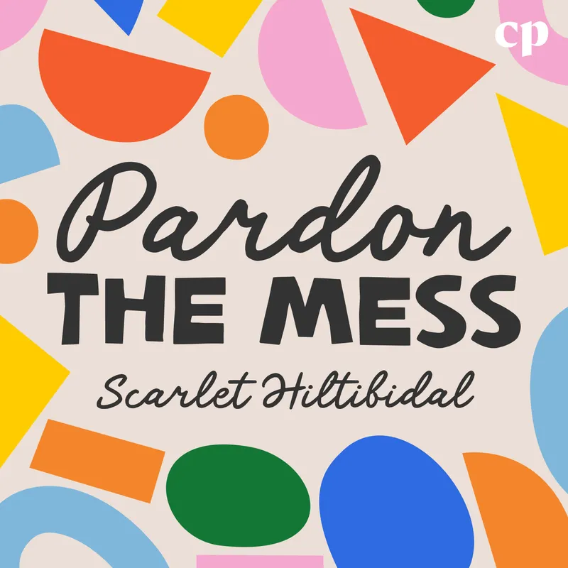 Pardon the Mess with Scarlet Hiltibidal - Christian Motherhood, Biblical Parenting, Raising Christian Kids artwork