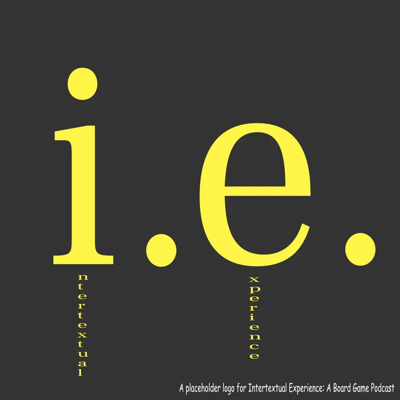 Intertextual Experience: A Board Game Podcast artwork