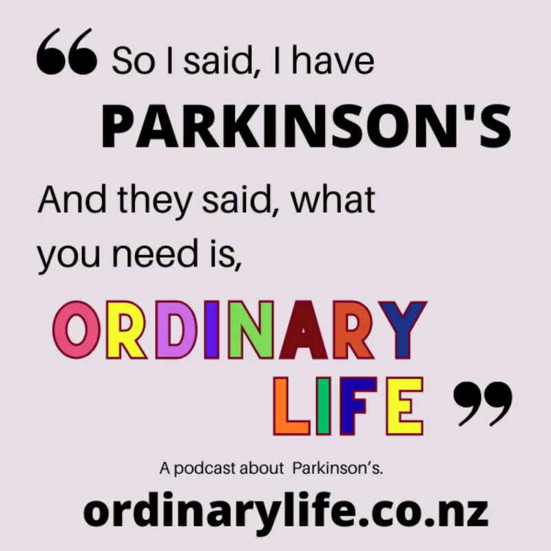 Ordinary Life: A Podcast About Parkinson's. artwork