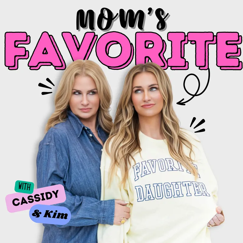 Mom's Favorite: with Cassidy & Kim artwork