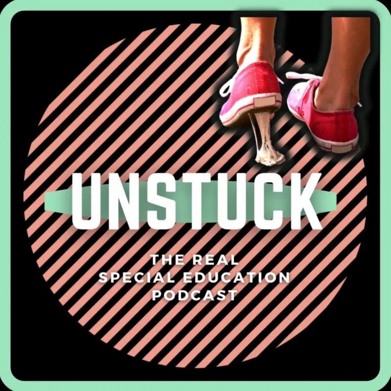 Unstuck: The Special Education Podcast artwork