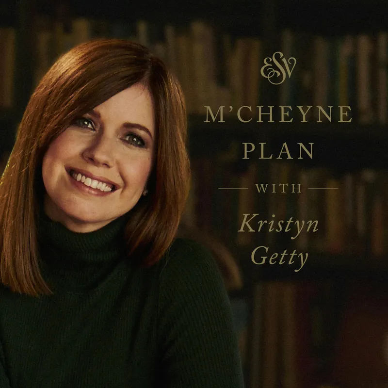 The M'Cheyne ESV Bible Plan with Kristyn Getty artwork