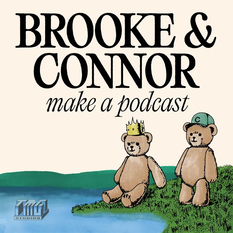 Brooke and Connor Make A Podcast artwork