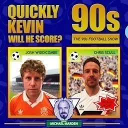 Quickly Kevin; will he score? The 90s Football Show artwork