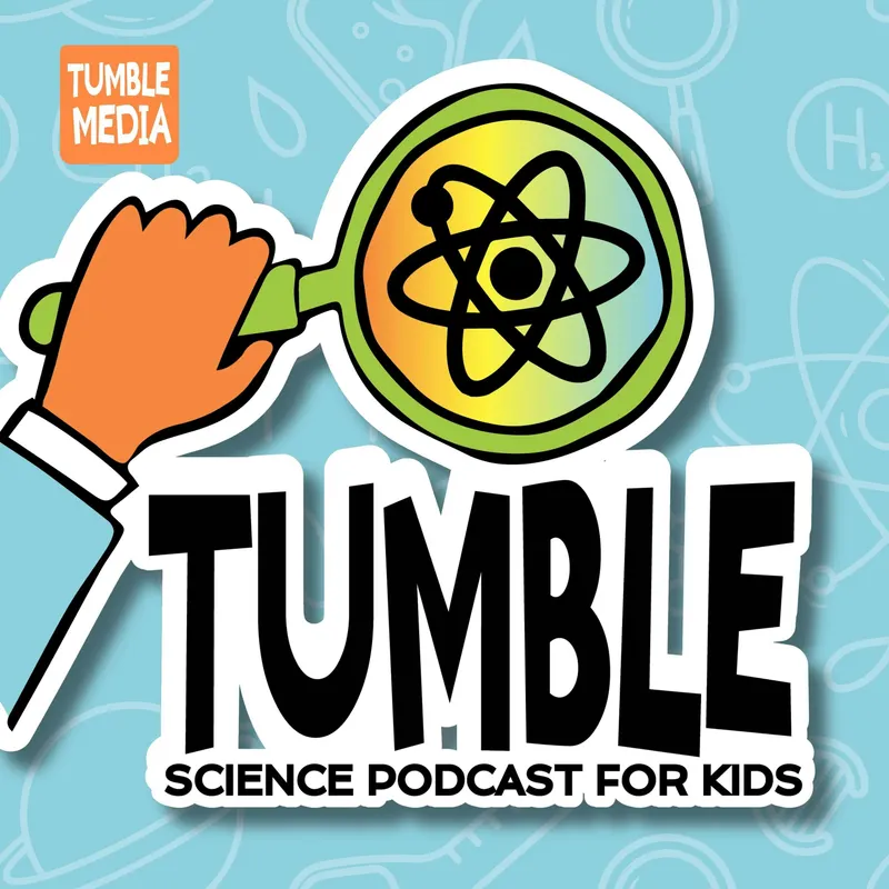 Tumble Science Podcast for Kids artwork