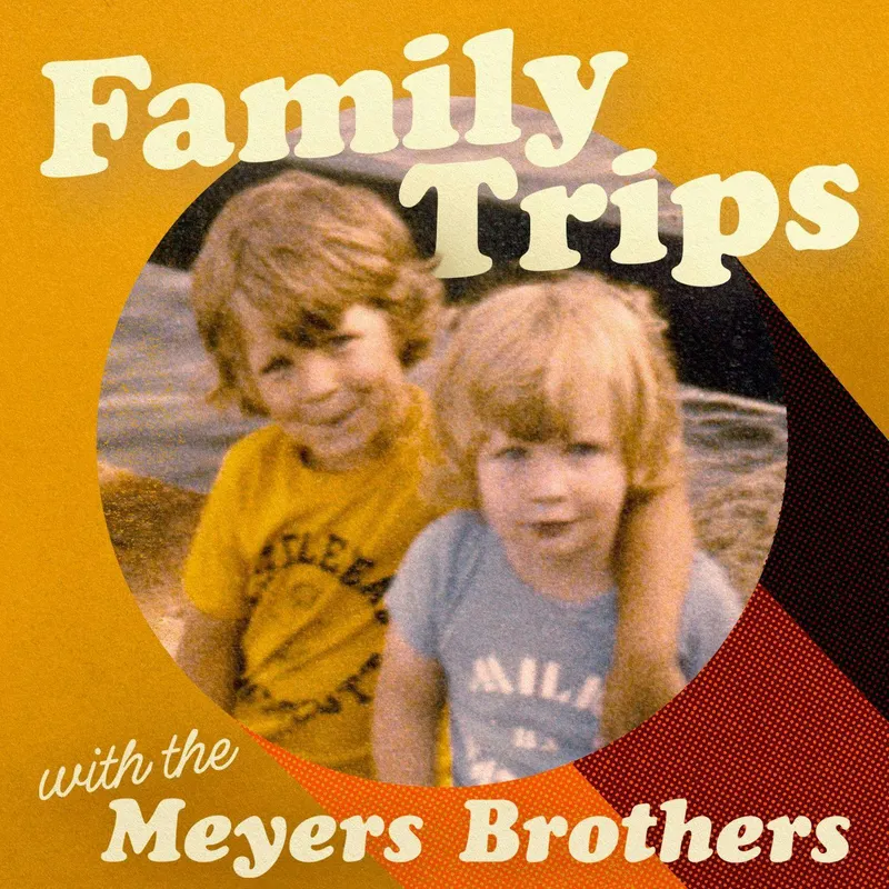 Family Trips with the Meyers Brothers artwork