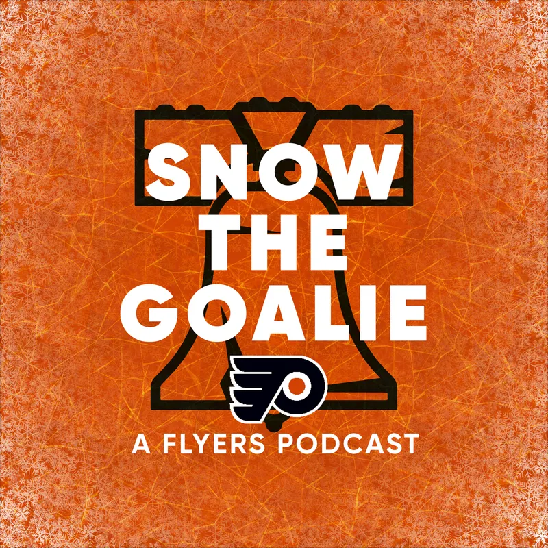 Snow the Goalie: A Flyers Podcast artwork