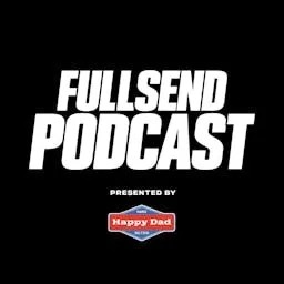 FULL SEND PODCAST artwork